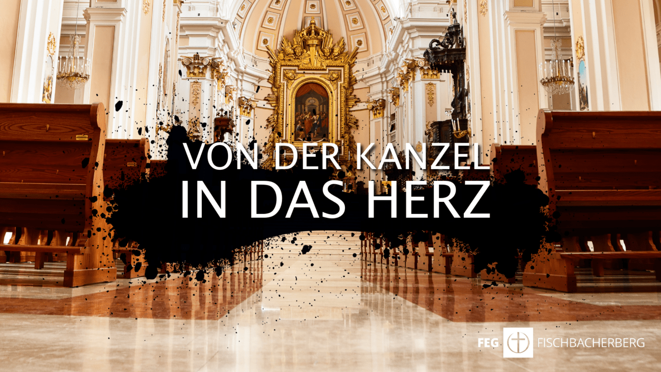 KW40 - Von der Kanzel in das Herz