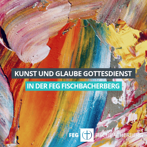 Kunst und Glaube Gottesdienst